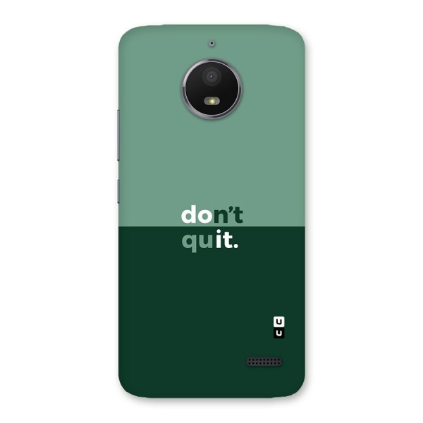 Dont Quit Do It Back Case for Moto E4