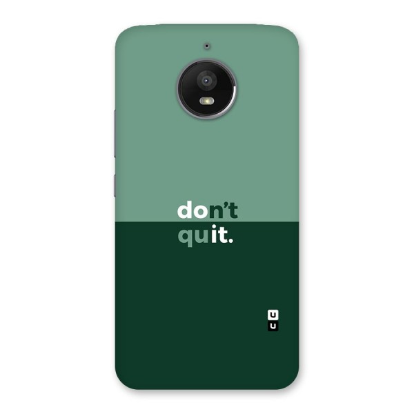 Dont Quit Do It Back Case for Moto E4 Plus