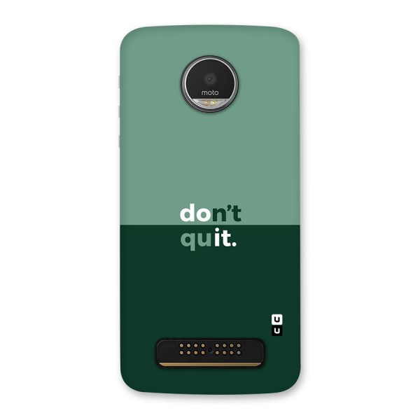 Dont Quit Do It Back Case for Moto Z Play