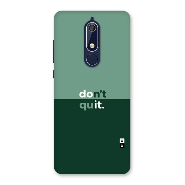 Dont Quit Do It Back Case for Nokia 5.1