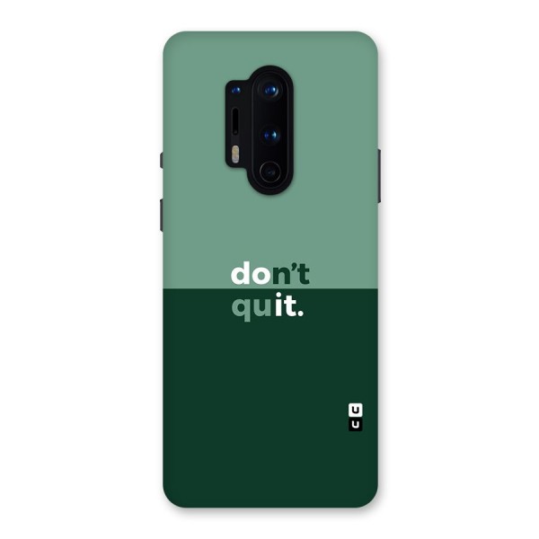 Dont Quit Do It Back Case for OnePlus 8 Pro