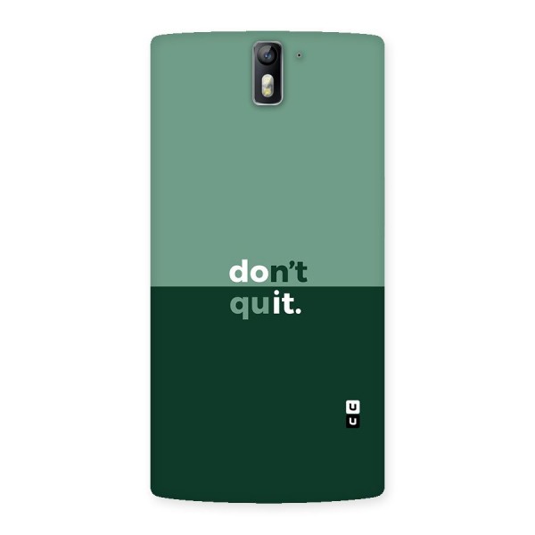 Dont Quit Do It Back Case for One Plus One