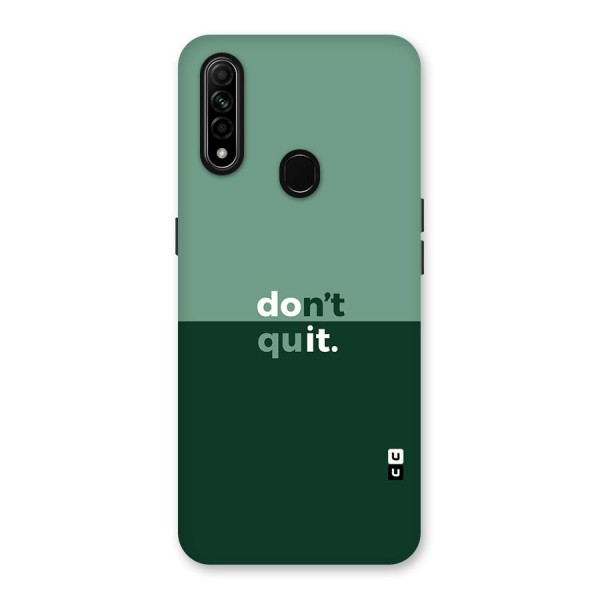 Dont Quit Do It Back Case for Oppo A31