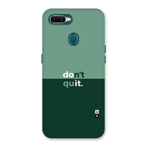 Dont Quit Do It Back Case for Oppo A7