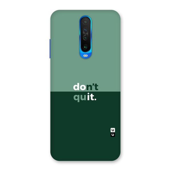 Dont Quit Do It Back Case for Poco X2