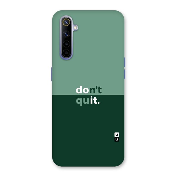 Dont Quit Do It Back Case for Realme 6