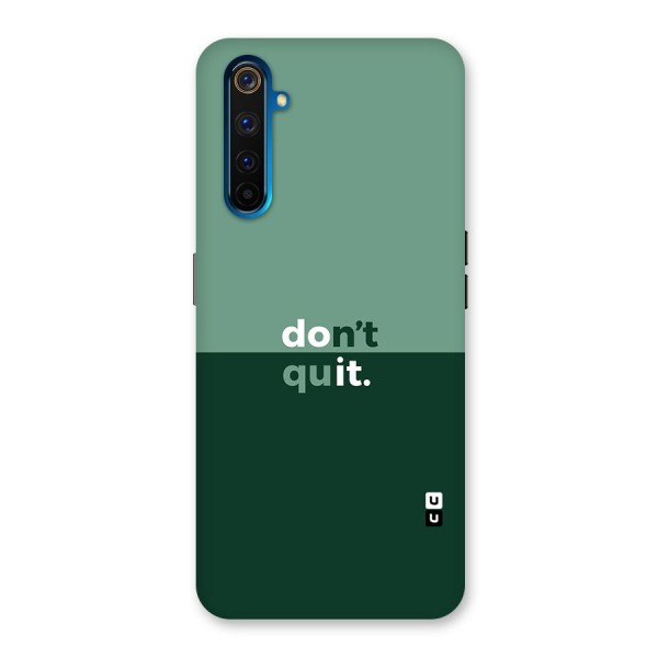 Dont Quit Do It Back Case for Realme 6 Pro