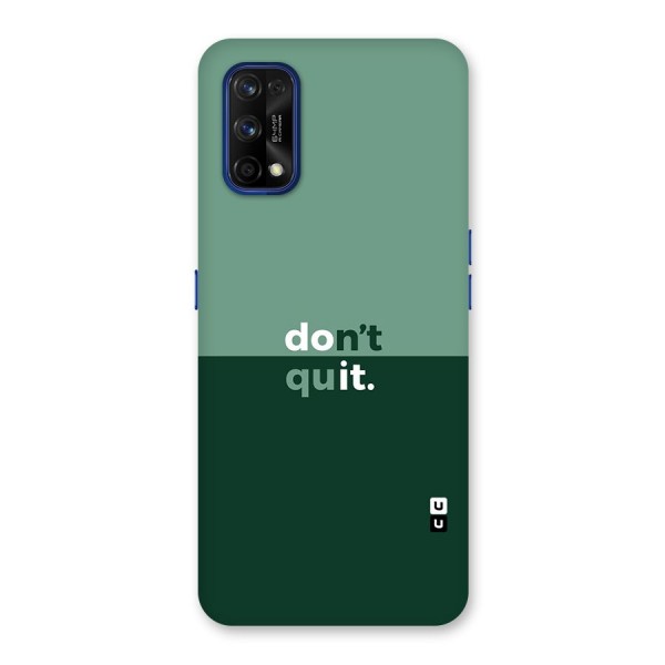 Dont Quit Do It Back Case for Realme 7 Pro