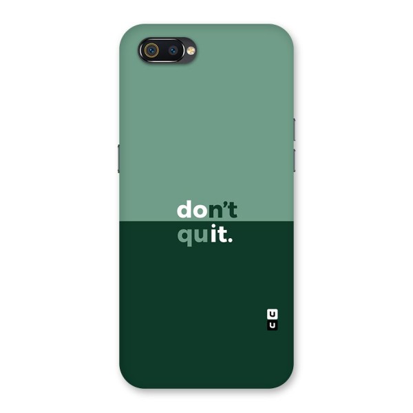 Dont Quit Do It Back Case for Realme C2