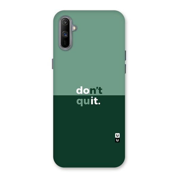 Dont Quit Do It Back Case for Realme C3