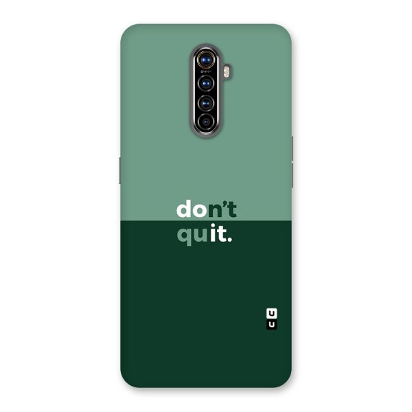 Dont Quit Do It Back Case for Realme X2 Pro