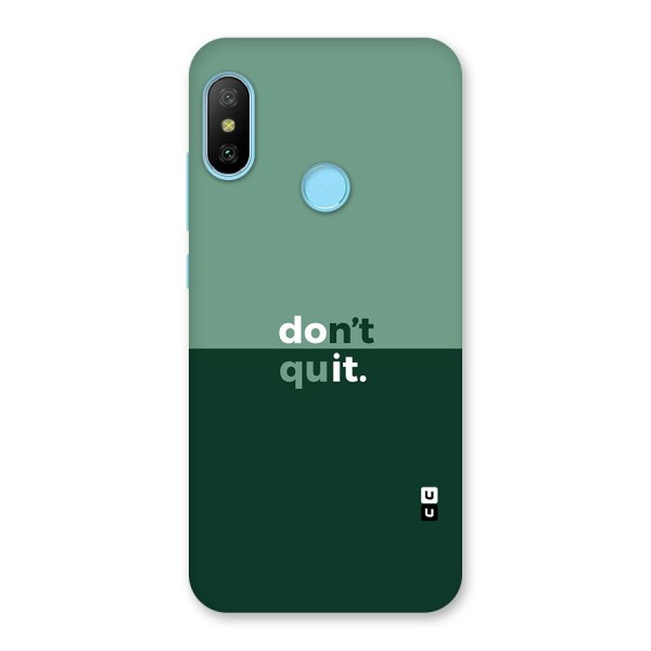 Dont Quit Do It Back Case for Redmi 6 Pro