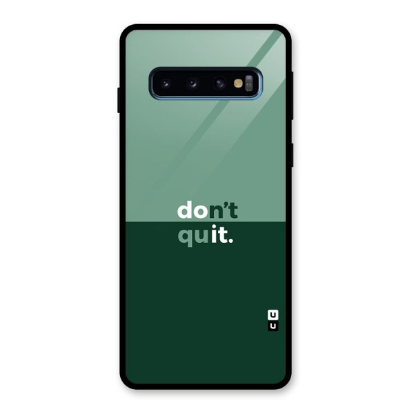 Dont Quit Do It Glass Back Case for Galaxy S10