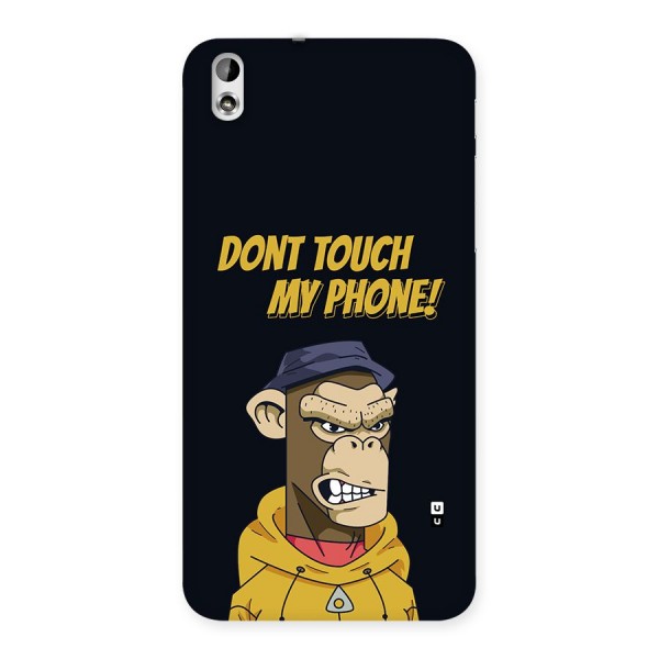 Dont Touch My Phone Back Case for Desire 816g