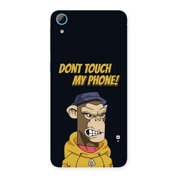 Dont Touch My Phone Back Case for Desire 826