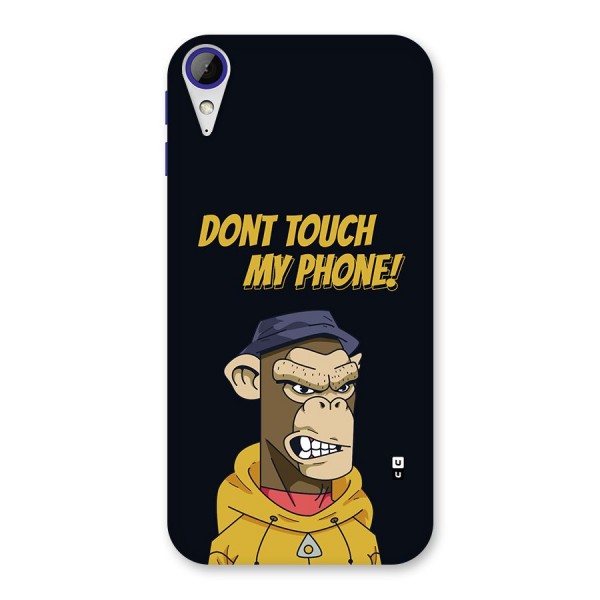 Dont Touch My Phone Back Case for Desire 830