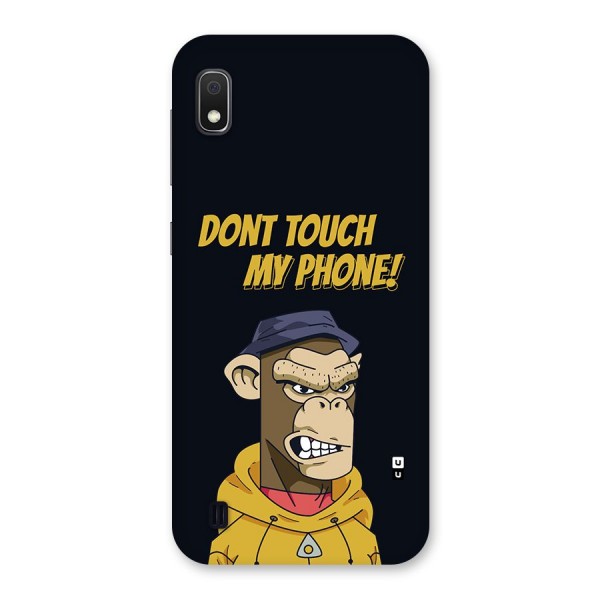 Dont Touch My Phone Back Case for Galaxy A10