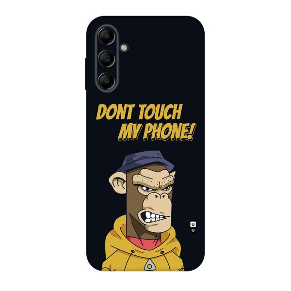 Dont Touch My Phone Back Case for Galaxy A14 5G