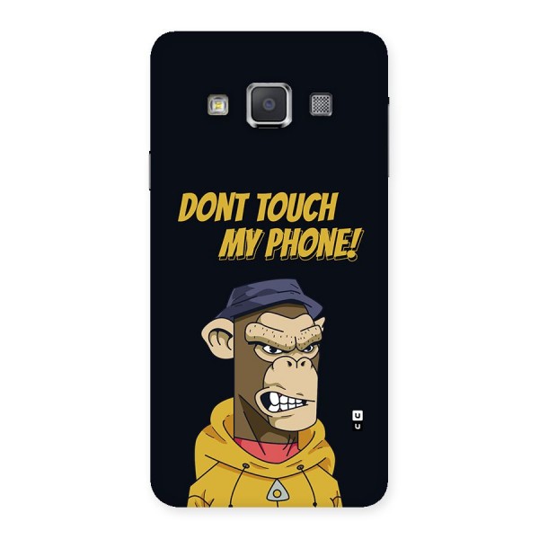 Dont Touch My Phone Back Case for Galaxy A3