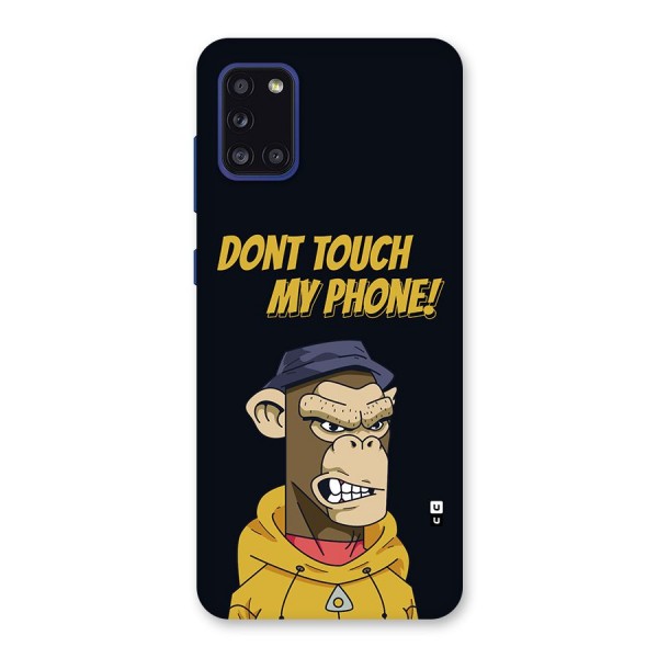 Dont Touch My Phone Back Case for Galaxy A31