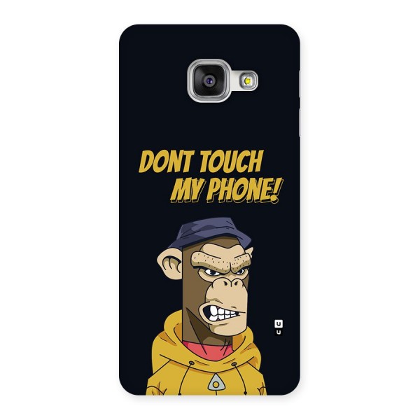 Dont Touch My Phone Back Case for Galaxy A3 (2016)