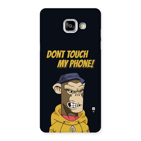 Dont Touch My Phone Back Case for Galaxy A5 (2016)