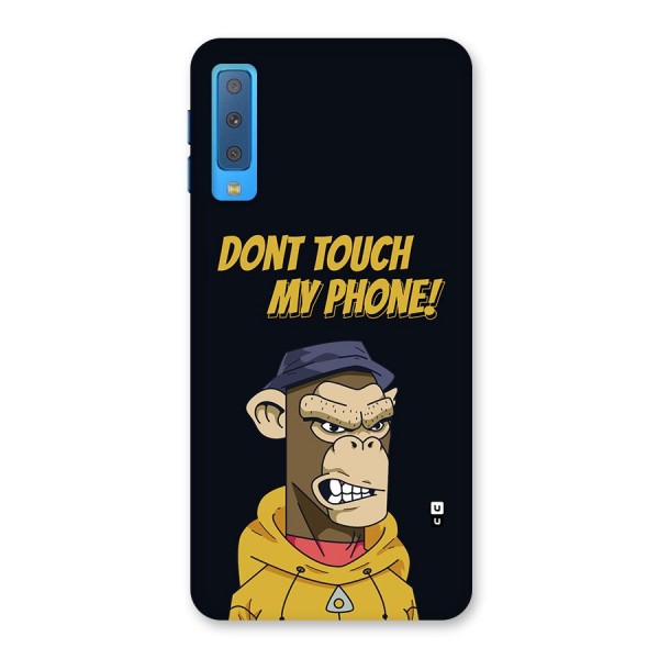 Dont Touch My Phone Back Case for Galaxy A7 (2018)