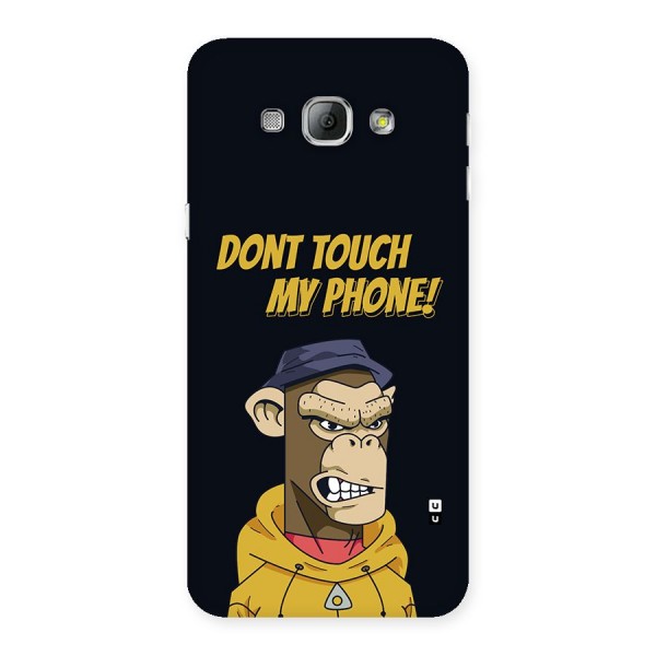 Dont Touch My Phone Back Case for Galaxy A8