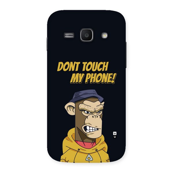 Dont Touch My Phone Back Case for Galaxy Ace3