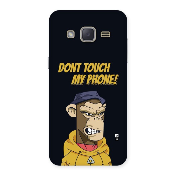 Dont Touch My Phone Back Case for Galaxy J2