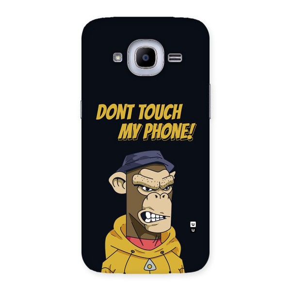 Dont Touch My Phone Back Case for Galaxy J2 2016