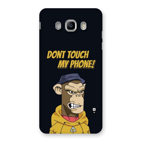 Dont Touch My Phone Back Case for Galaxy J5 2016