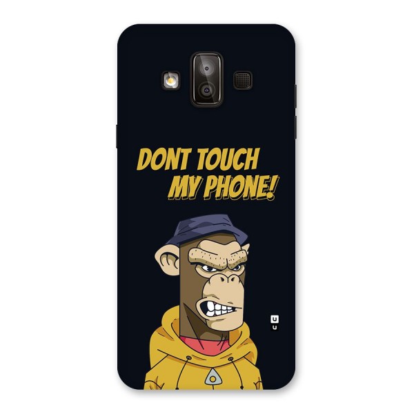 Dont Touch My Phone Back Case for Galaxy J7 Duo