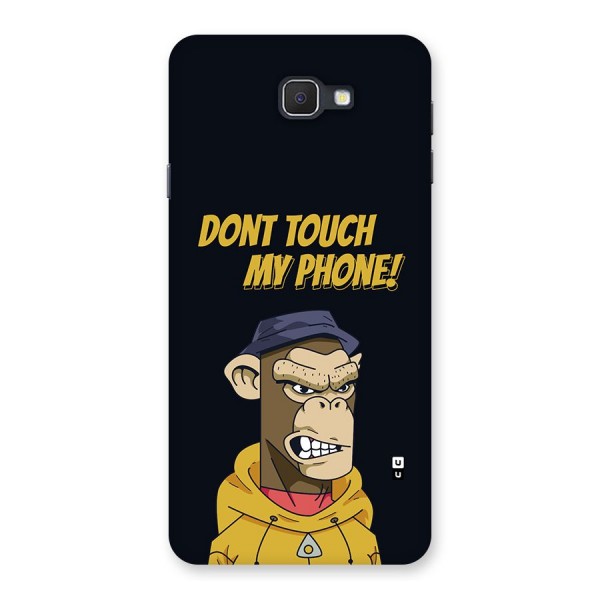 Dont Touch My Phone Back Case for Galaxy J7 Prime