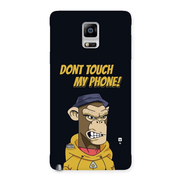 Dont Touch My Phone Back Case for Galaxy Note 4