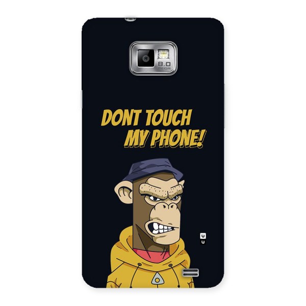 Dont Touch My Phone Back Case for Galaxy S2