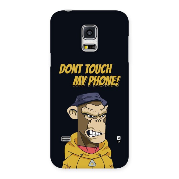 Dont Touch My Phone Back Case for Galaxy S5 Mini