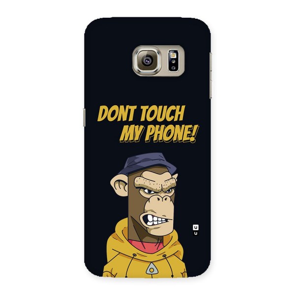 Dont Touch My Phone Back Case for Galaxy S6 Edge Plus