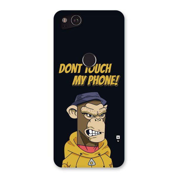 Dont Touch My Phone Back Case for Google Pixel 2