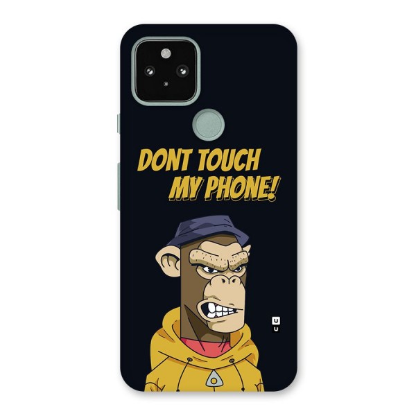 Dont Touch My Phone Back Case for Google Pixel 5