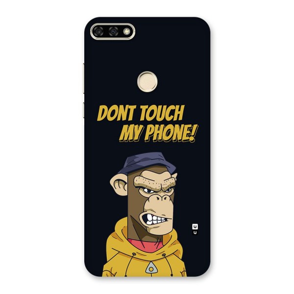 Dont Touch My Phone Back Case for Honor 7A