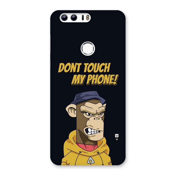 Dont Touch My Phone Back Case for Honor 8