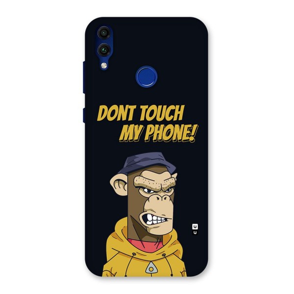 Dont Touch My Phone Back Case for Honor 8C