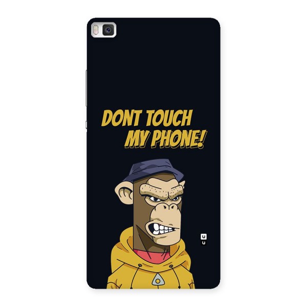 Dont Touch My Phone Back Case for Huawei P8