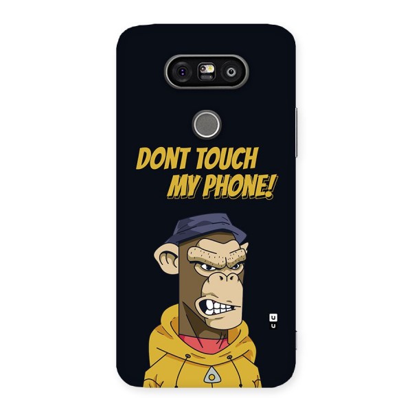 Dont Touch My Phone Back Case for LG G5