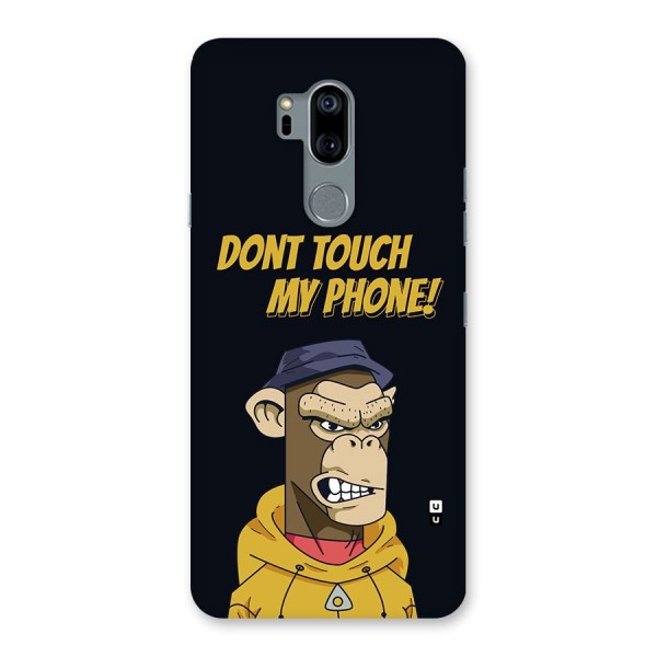 Dont Touch My Phone Back Case for LG G7