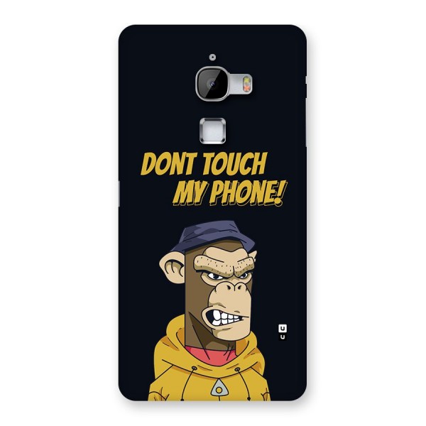 Dont Touch My Phone Back Case for LeTV Le Max