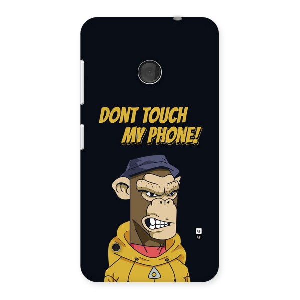 Dont Touch My Phone Back Case for Lumia 530