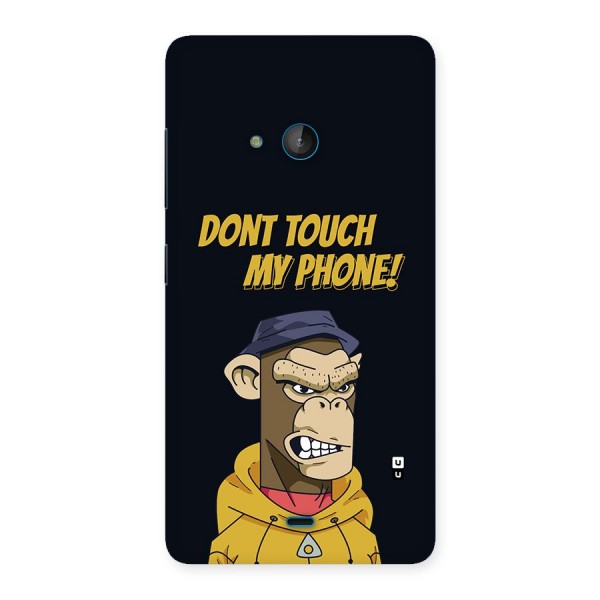 Dont Touch My Phone Back Case for Lumia 540