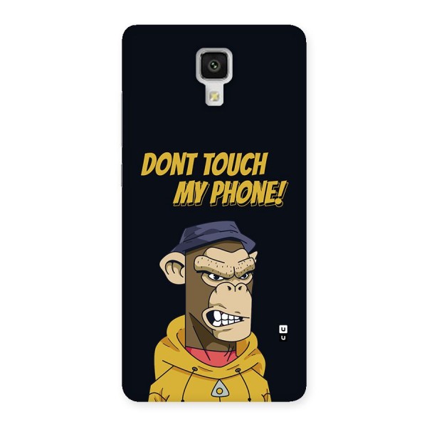 Dont Touch My Phone Back Case for Mi4